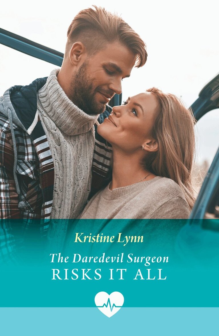 Kristine Lynn - Daredevil Surgeon Risks It All, E-bok