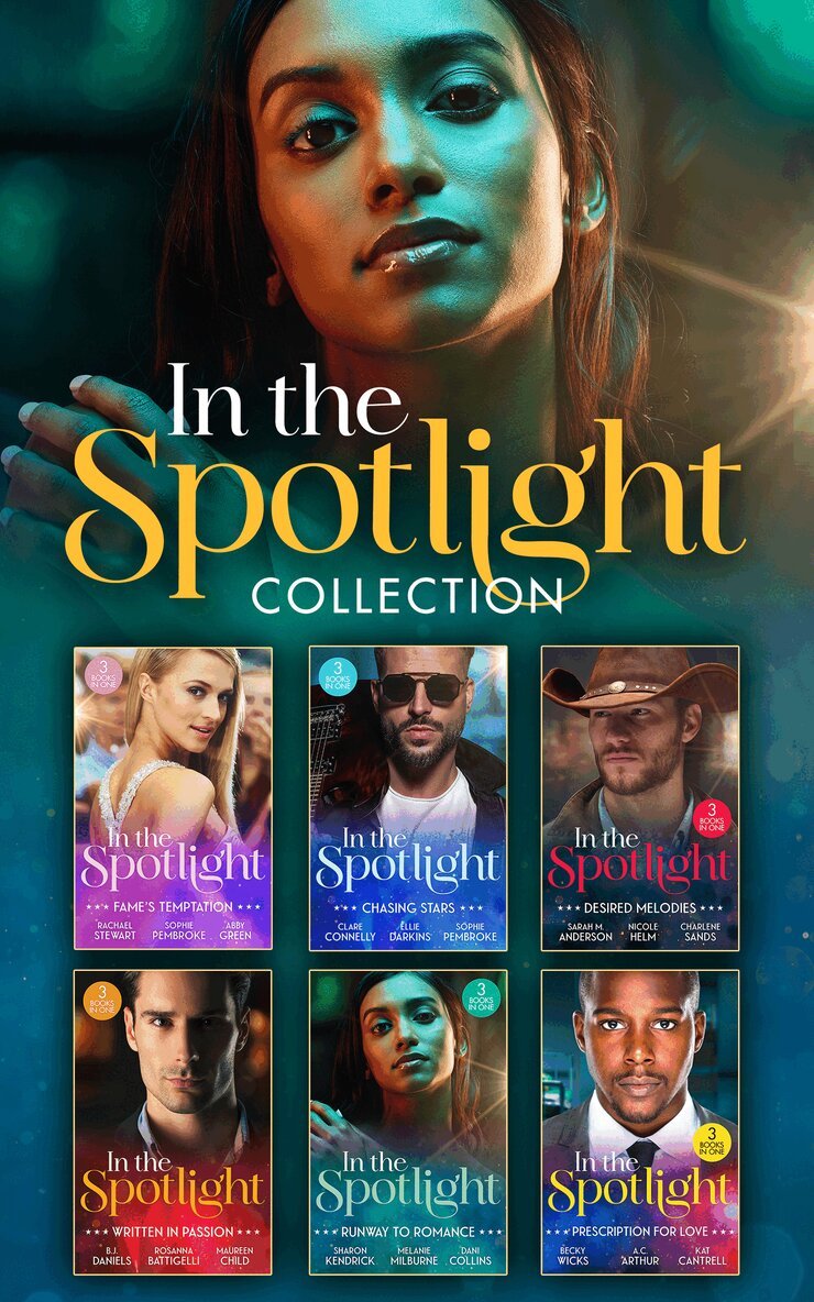 Rachael Stewart, Sophie Pembroke, Abby Green, Clare Connelly, Ellie Darkins, B.J. Daniels, Rosanna Battigelli, Maureen Child, Sharon Kendrick, Melanie Milburne, Sarah M. Anderson, A.C. Arthur, Kat Cantrell, Dani Collins, Nicole Helm, Charlene Sands, Becky Wicks - In The Spotlight Collection, E-bok
