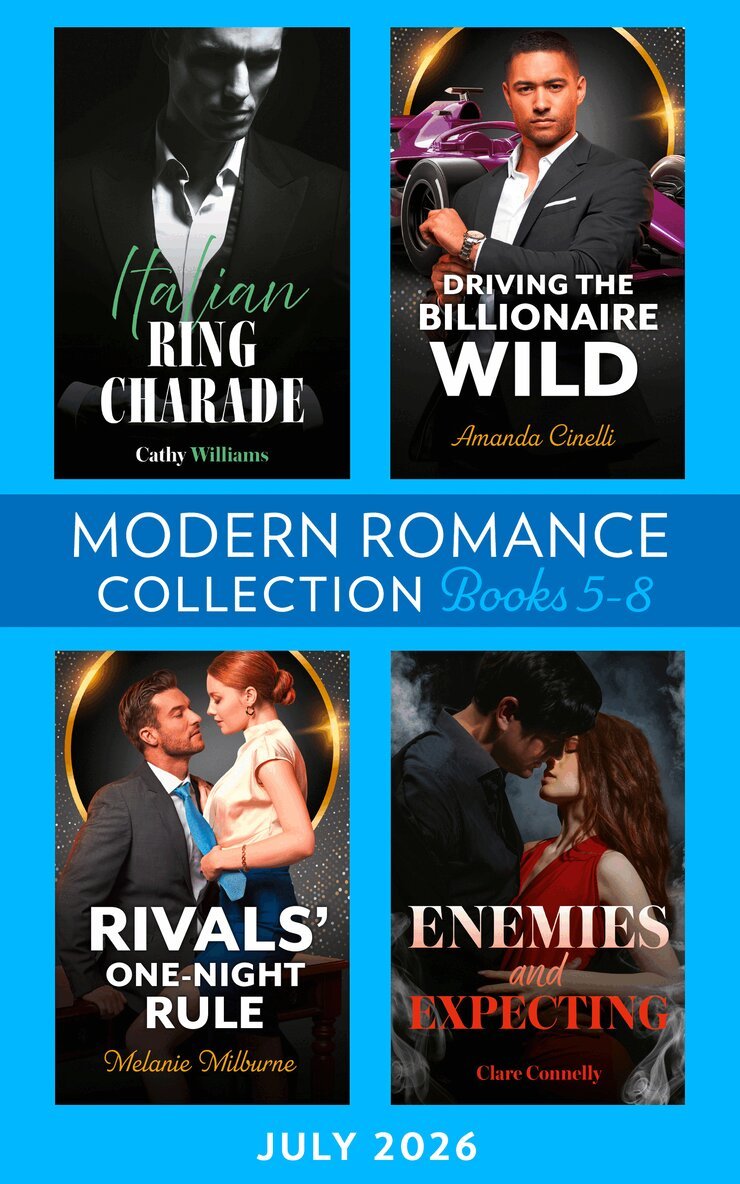 Cathy Williams, Amanda Cinelli, Clare Connelly, Melanie Milburne - Modern Romance July 2026 Books 5-8, E-bok