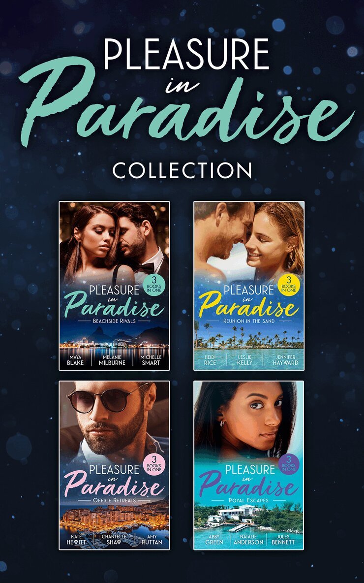 Maya Blake, Melanie Milburne, Michelle Smart, Heidi Rice, Leslie Kelly, Jennifer Hayward, Kate Hewitt, Chantelle Shaw, Amy Ruttan, Abby Green, Natalie Anderson, Jules Bennett - Pleasure In Paradise Collection, E-bok