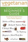 'Vegetarian Times' Vegetarian Beginner's Guide