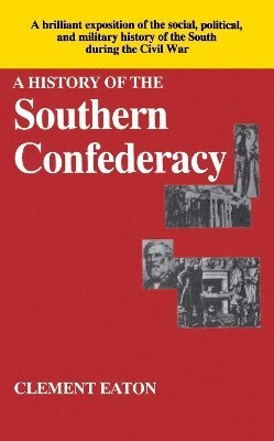 History of the Southern Confederacy av Clement Eaton