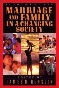 Marriage and Family in a Changing Society, 4th Ed
