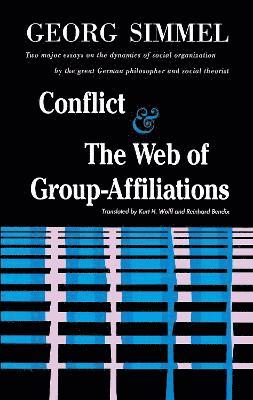 George Simmel - Conflict And The Web Of Group Affiliations, Häftad