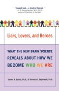Liars, Lovers, and Heroes