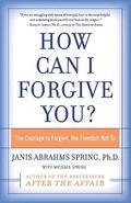 How Can I Forgive You?