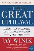 Jay Winik - The Great Upheaval: America and the Birth of the Modern World, 1788-1800, Häftad