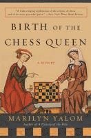 Birth Of The Chess Queen