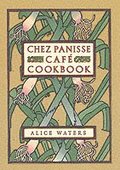 Chez Panisse Cafe Cookbook