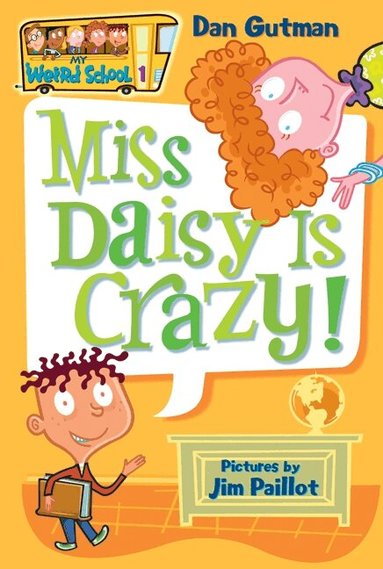 Dan Gutman - My Weird School #1: Miss Daisy Is Crazy!, Häftad