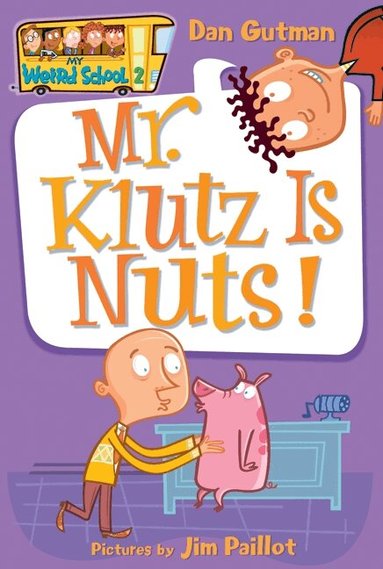 Dan Gutman - My Weird School #2: Mr. Klutz Is Nuts!, Häftad