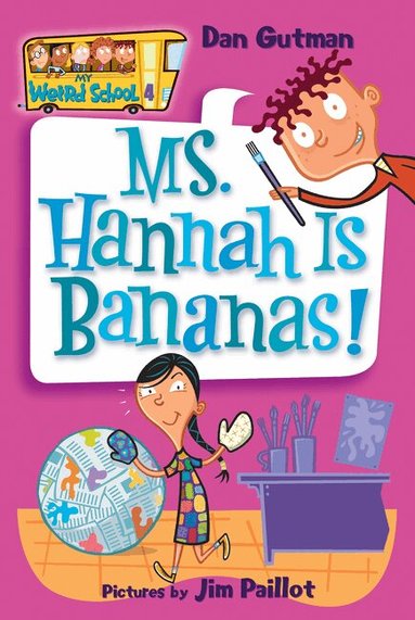 Dan Gutman - My Weird School #4: Ms. Hannah Is Bananas!, Häftad