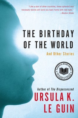 Ursula K. Le Guin - The Birthday of the World: And Other Stories, Häftad