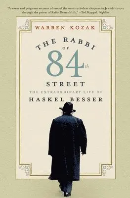 Warren Kozak - The Rabbi of 84th Street: The Extraordinary Life of Haskel Besser, Häftad. Tillgänglighet: Lägg i varukorg