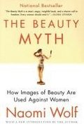 The Beauty Myth: How Images of Beauty Are Used Against Women