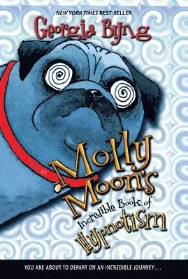 Georgia Byng - Molly Moon's Incredible Book of Hypnotism, Häftad
