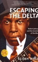 Escaping the Delta av Elijah Wald