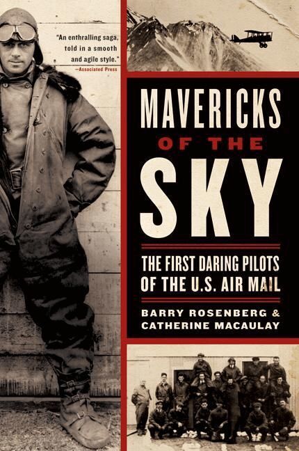 Barry Rosenberg, Catherine Macaulay - Mavericks Of The Sky: The First Daring Pilots Of The US Mail, Häftad. Tillgänglighet: Lägg i varukorg