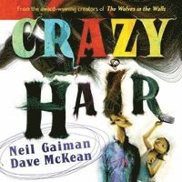 Neil Gaiman - Crazy Hair, Inbunden