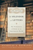 Nicholas A. Basbanes - A Splendor of Letters: The Permanence of Books in an Impermanent World, Häftad. Tillgänglighet: Lägg i varukorg