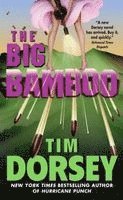 Tim Dorsey - The Big Bamboo, Häftad
