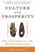 Culture and Prosperity: Why Some Nations Are Rich But Most Remain Poor