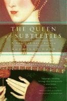 The Queen of Subtleties av Suzannah Dunn