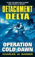 Charles W. Sasser - Detachment Delta: Operation Cold Dawn, Häftad