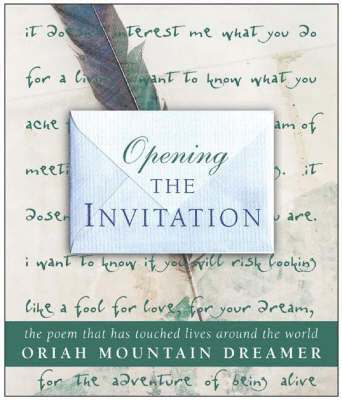 Oriah Mountain Dreamer - Opening The Invitation, Inbunden