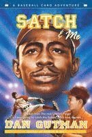 Dan Gutman - Satch & Me, Häftad