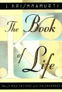 The Book of Life: Daily Meditations with Krishnamurti