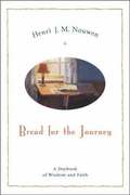 Bread For The Journey: A Daybook For Wisdom And Faith