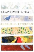 Leap Over a Wall: Earthy Spirituality for Everyday Christians