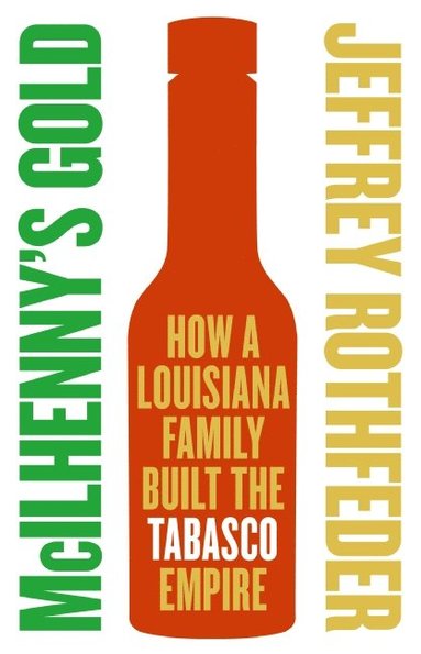 McIlhenny's Gold av Jeffrey Rothfeder