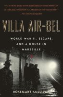 Rosemary Sullivan - Villa Air-Bel, Häftad