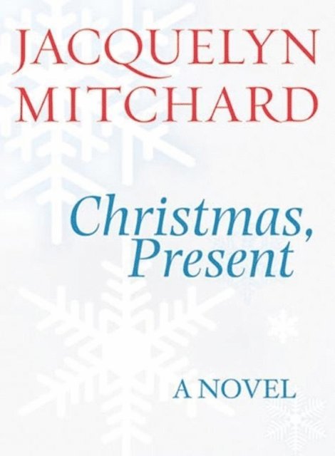 Jacquelyn Mitchard - Christmas, Present, Ljudbok