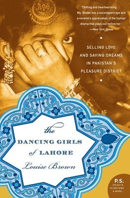 Louise T. Brown - Dancing Girls of Lahore, Häftad. Tillgänglighet: Lägg i varukorg