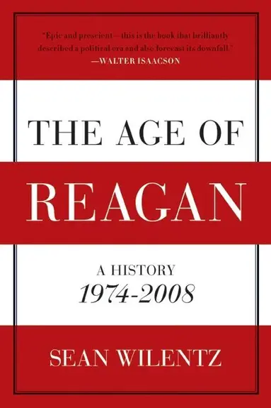Age of Reagan: A History, 1974 - 2008