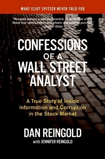 Daniel Reingold, Jennifer Reingold - Confessions of a Wall Street Analyst, Häftad