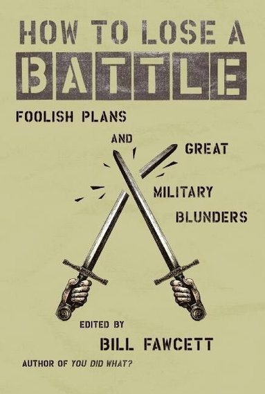 How to Lose a Battle av Bill Fawcett