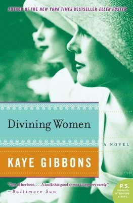 Kaye Gibbons - Divining Women, Häftad