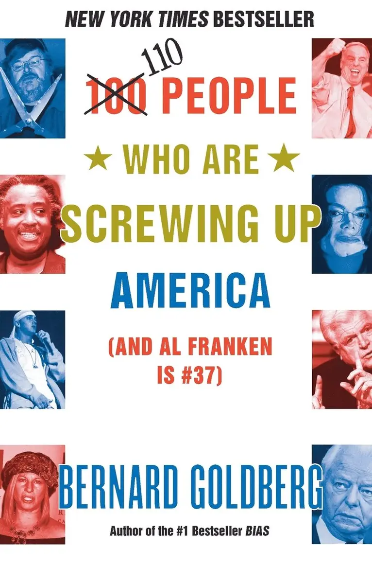 Bernard Goldberg - 100 People Who Are Screwing Up America: (And Al Franken Is #37), Häftad. Tillgänglighet: Lägg i varukorg