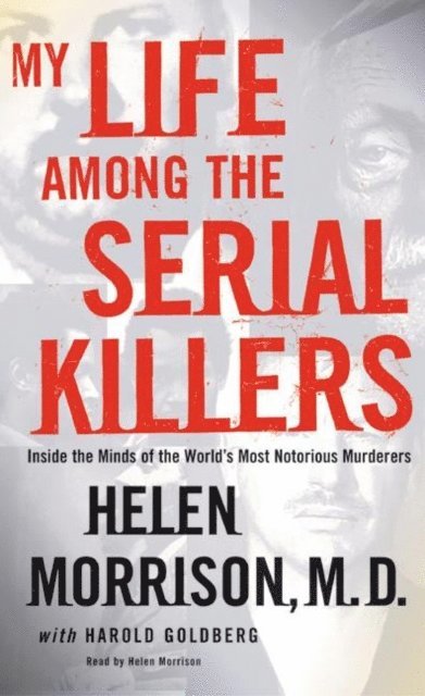 Helen Morrison - My Life Among the Serial Killers, Ljudbok