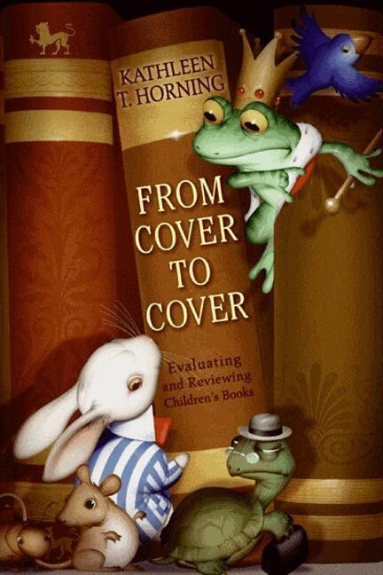 Kathleen T. Horning - From Cover to Cover (Revised Edition) Evaluating and Reviewing Children' s Books, Häftad. Tillgänglighet: Lägg i varukorg
