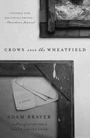 Adam Braver - Crows Over the Wheatfield, Häftad