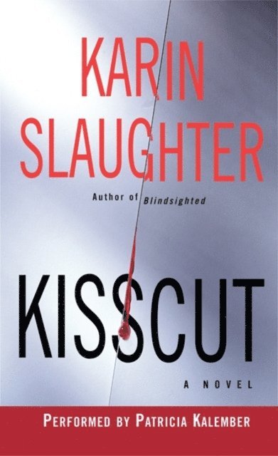 Karin Slaughter - Kisscut, Ljudbok