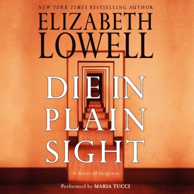 Elizabeth Lowell - Die in Plain Sight, Ljudbok