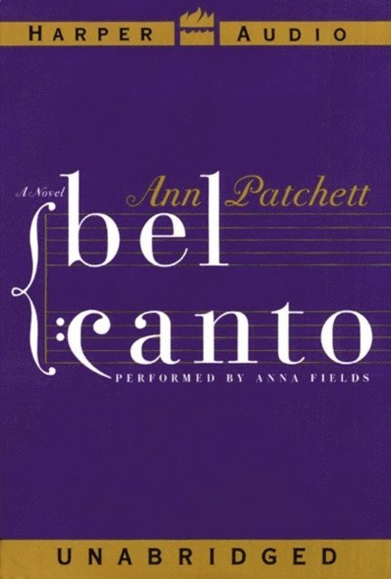 Ann Patchett - Bel Canto, Ljudbok