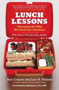 Lunch Lessons: Changing the Way We Feed Our Children