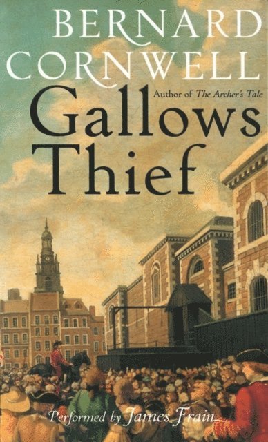 Bernard Cornwell - Gallows Thief, Ljudbok